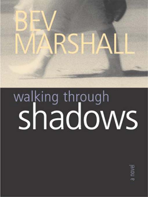 Title details for Walking Through Shadows by Bev Marshall - Available